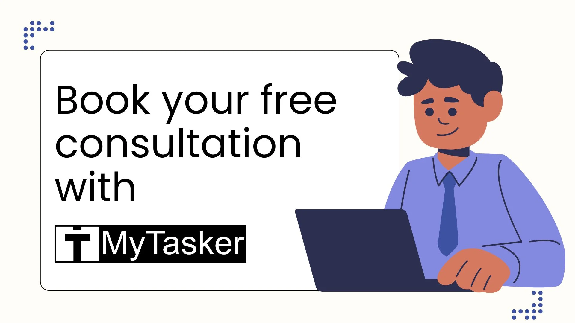 Book your free consultation with MyTasker