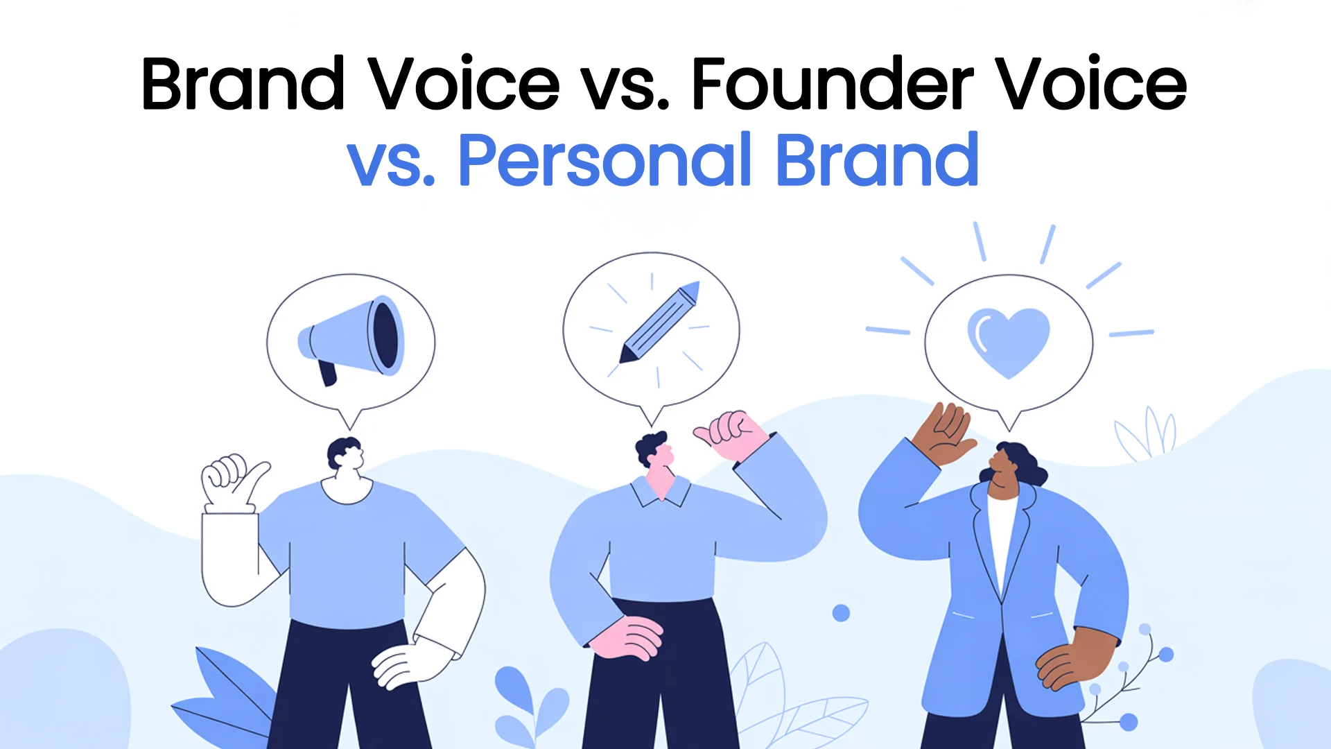 Brand Voice vs. Founder Voice vs. Personal Brand
