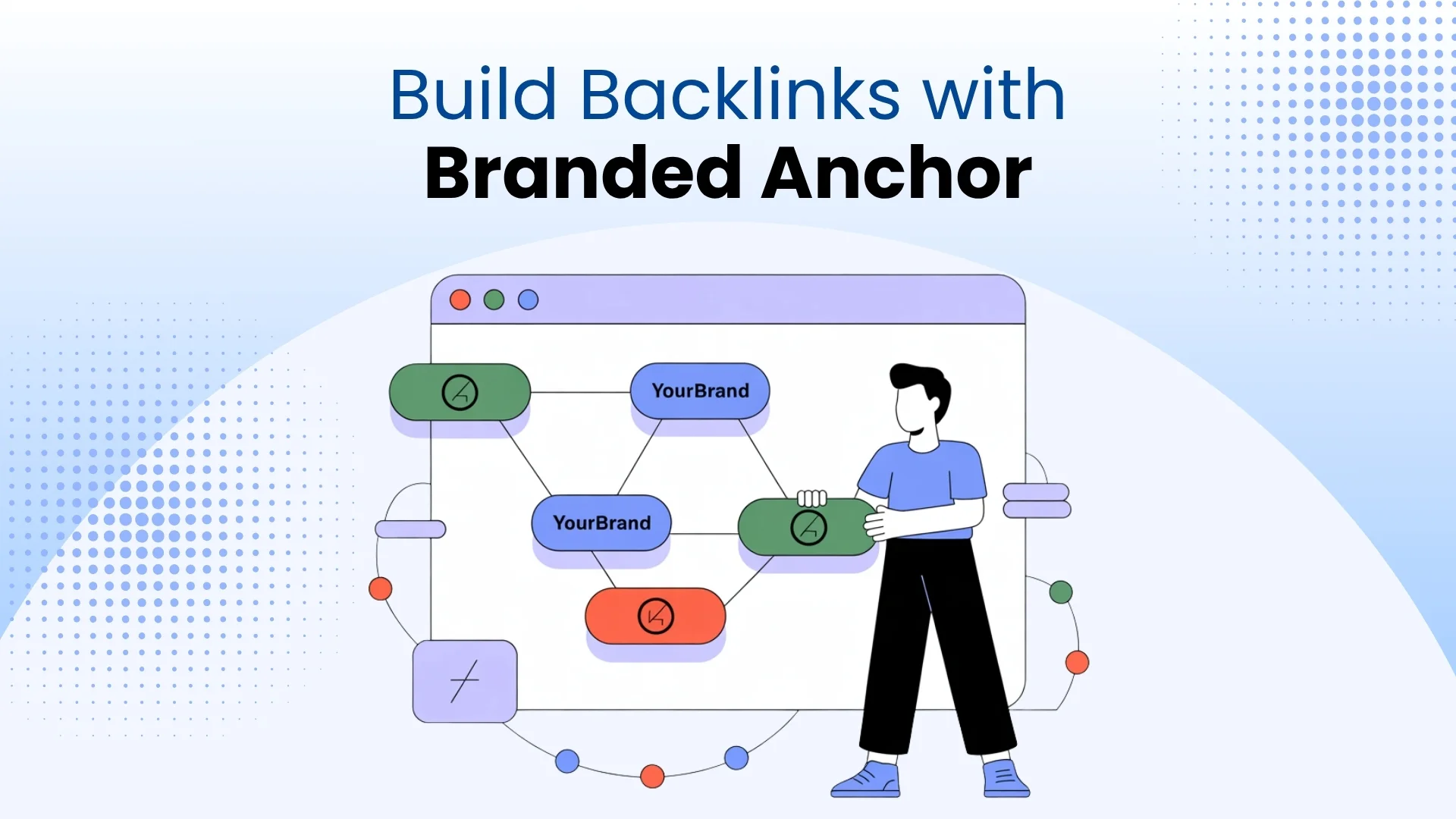 Build Backlinks with Branded Anchor