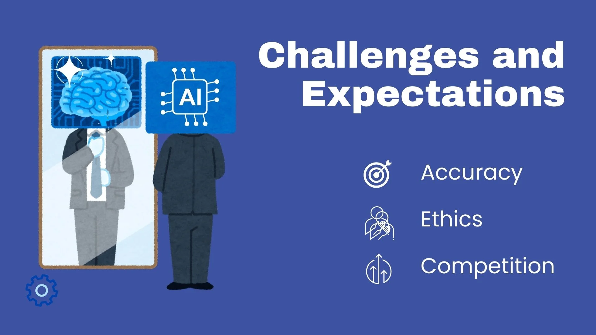 Challenges and Expectations