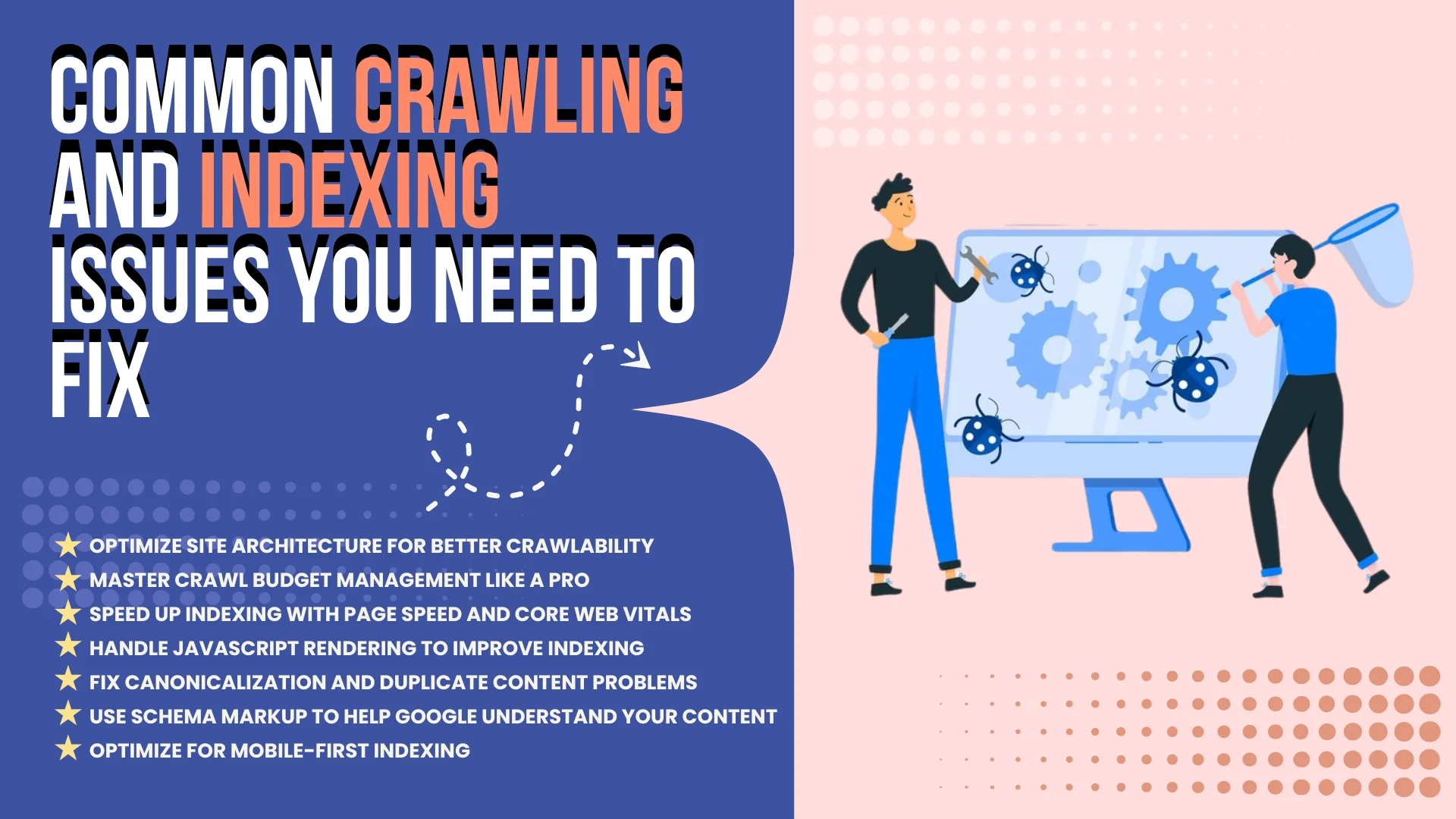 Common Crawling and Indexing Issues You Need to Fix