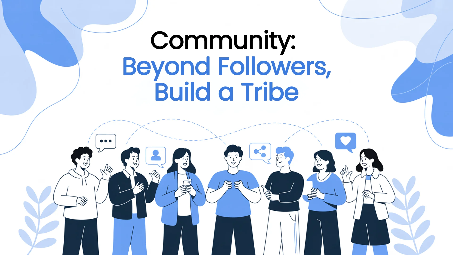 Community: Beyond Followers, Build a Tribe