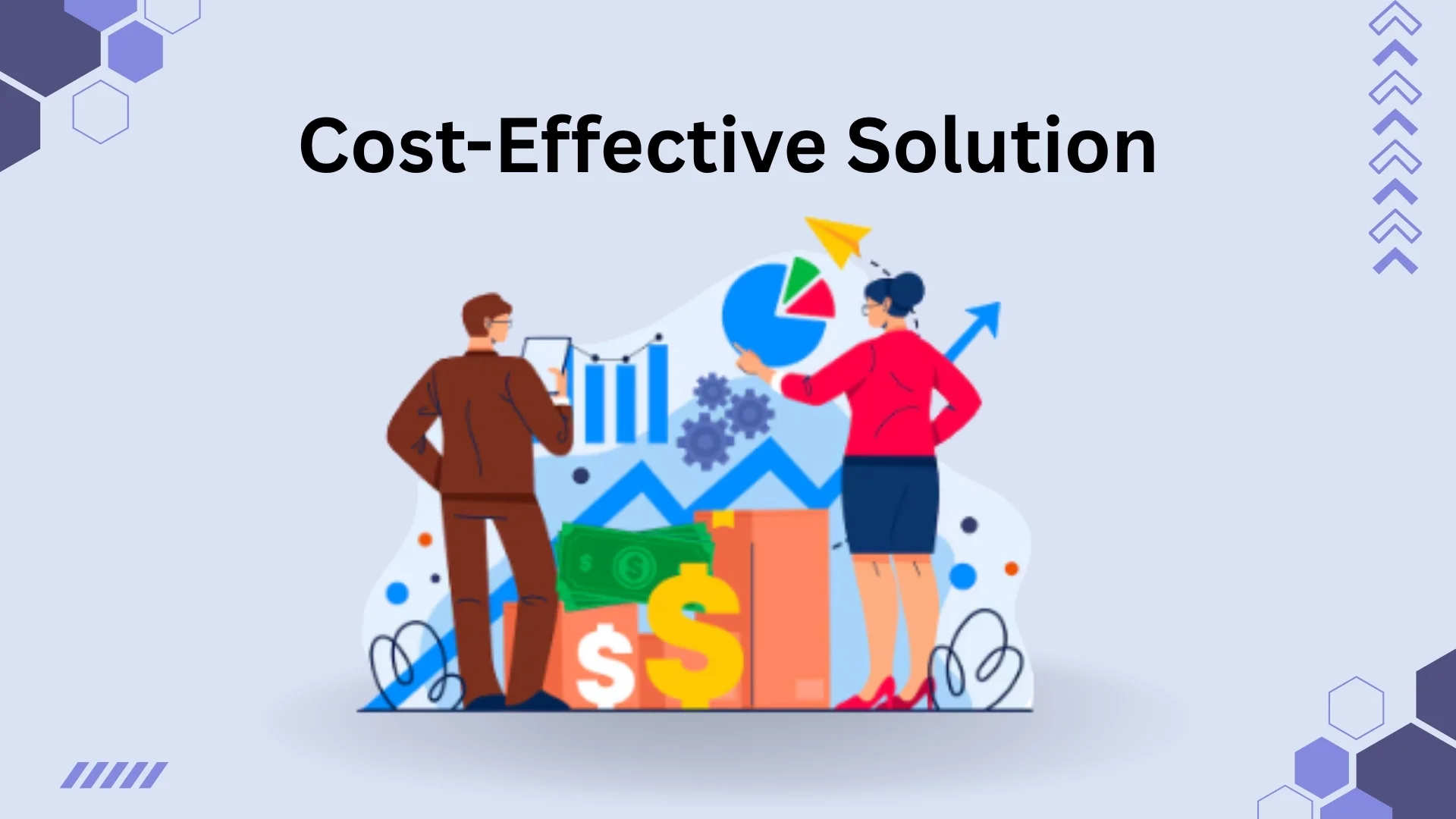 Cost-Effective Solution