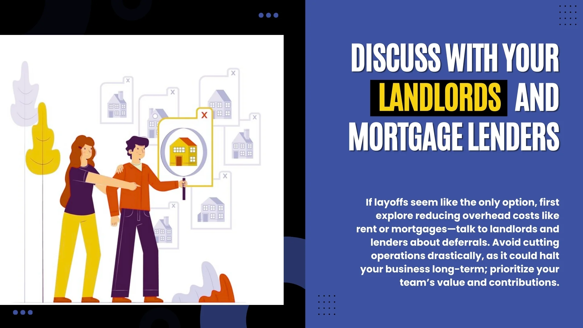 Discuss with your Landlords and Mortgage lenders