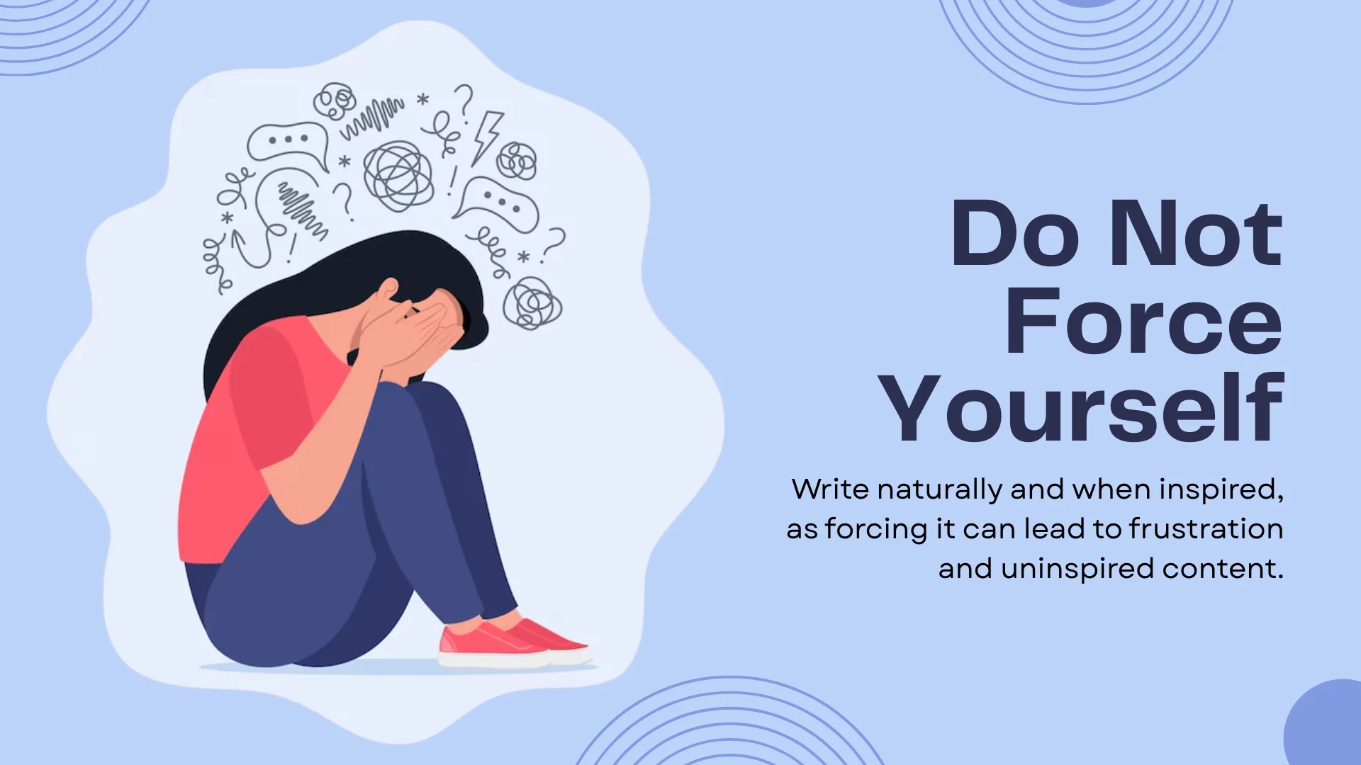Do Not Force Yourself