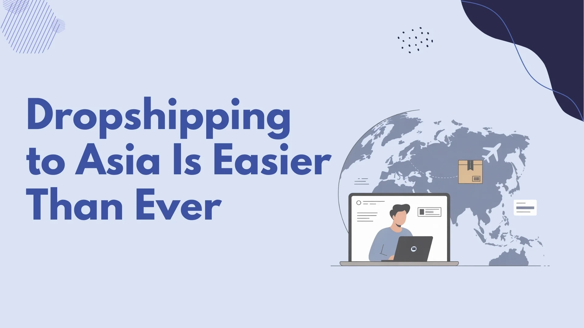 Dropshipping to Asia Is Easier Than Ever