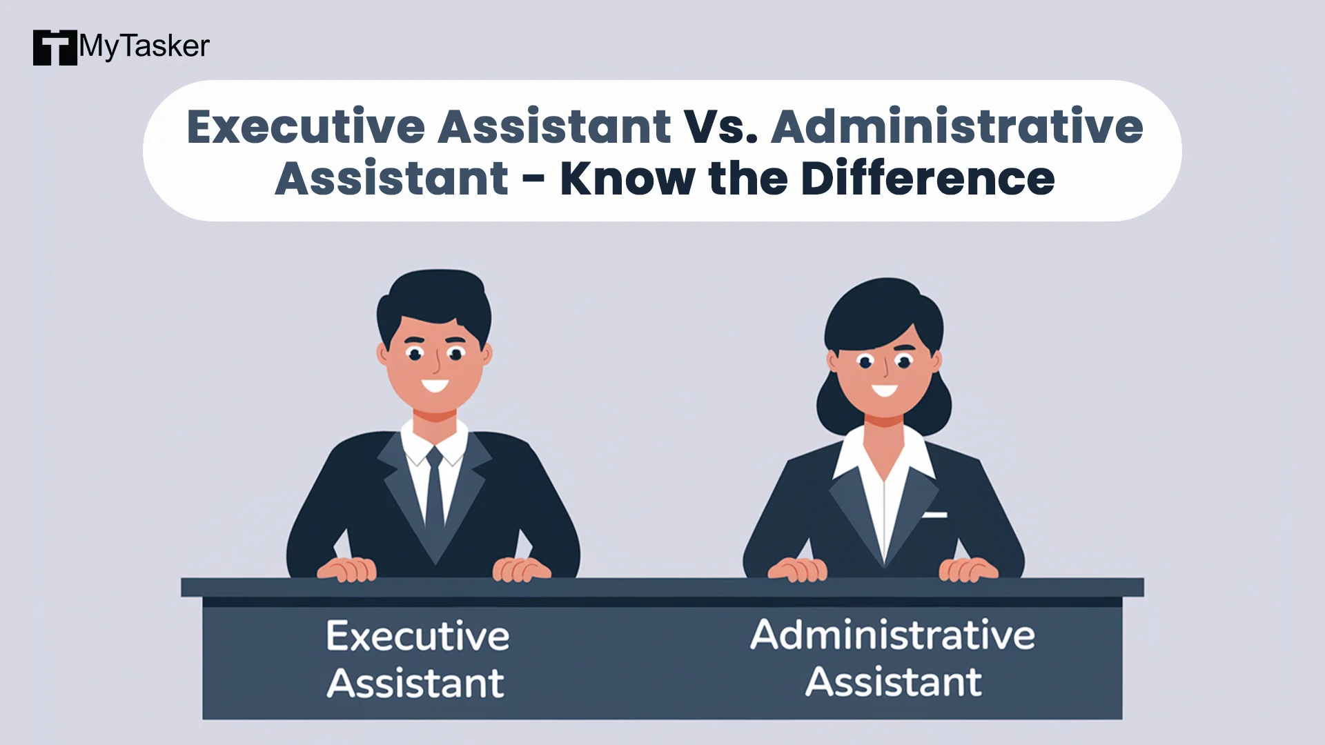 Executive Assistant Vs. Administrative Assistant - Know the Difference