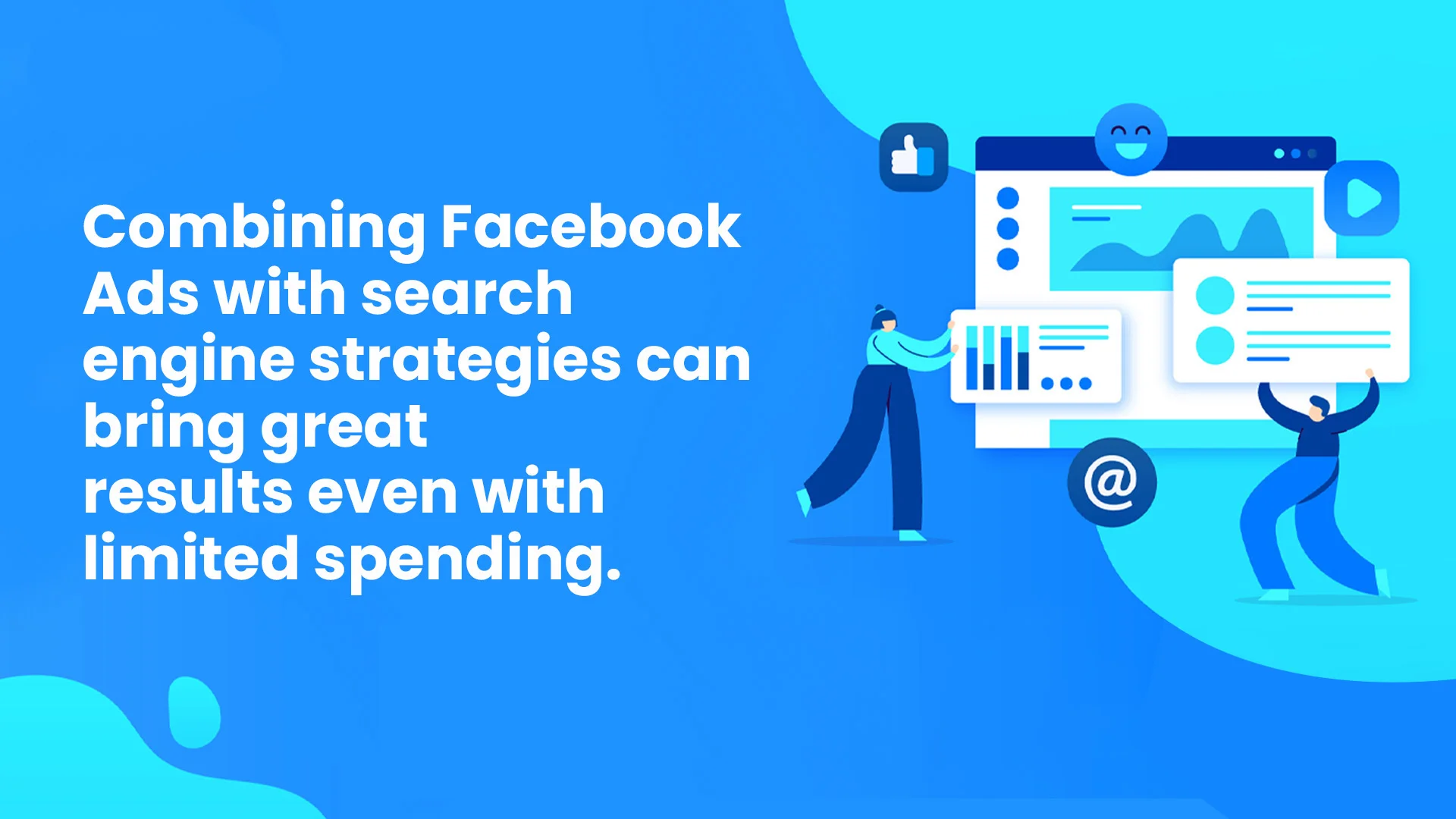 Combining Facebook Ads with search engine strategies can bring great results even with limited spending