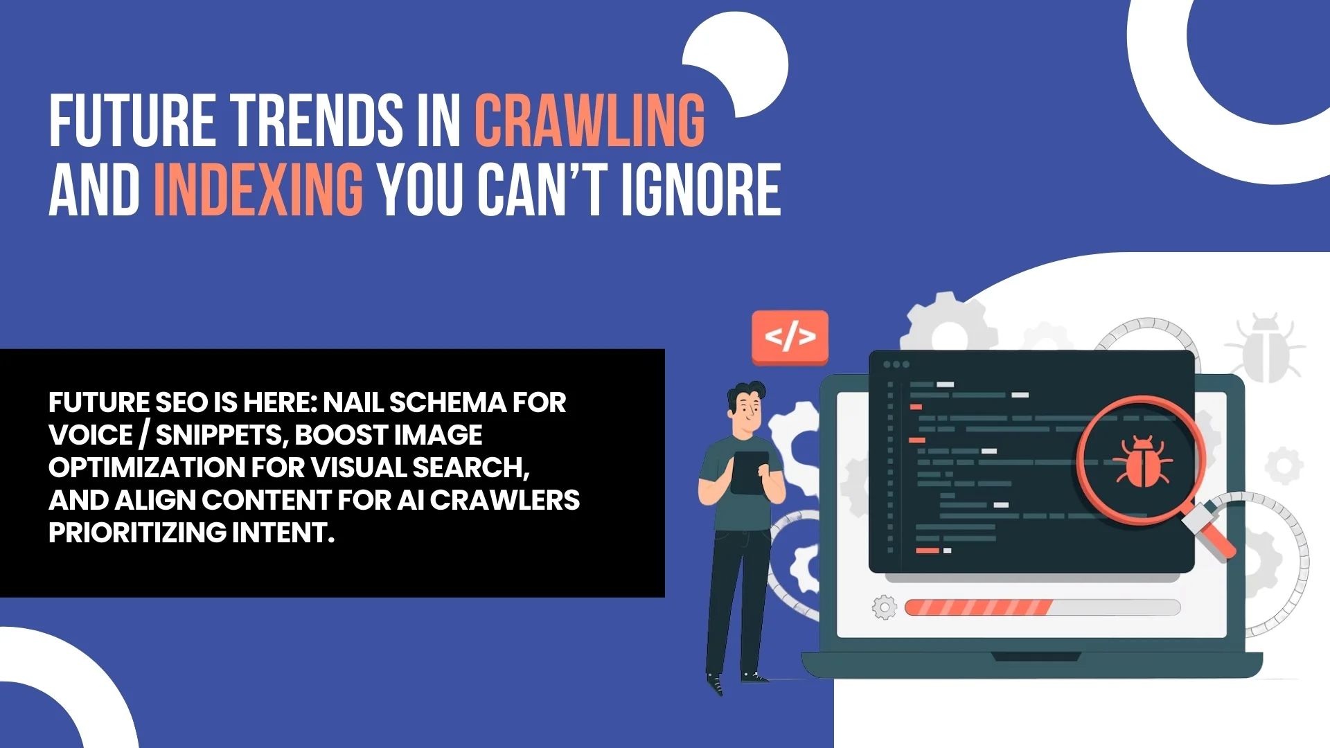 Future Trends in Crawling and Indexing You Can’t Ignore