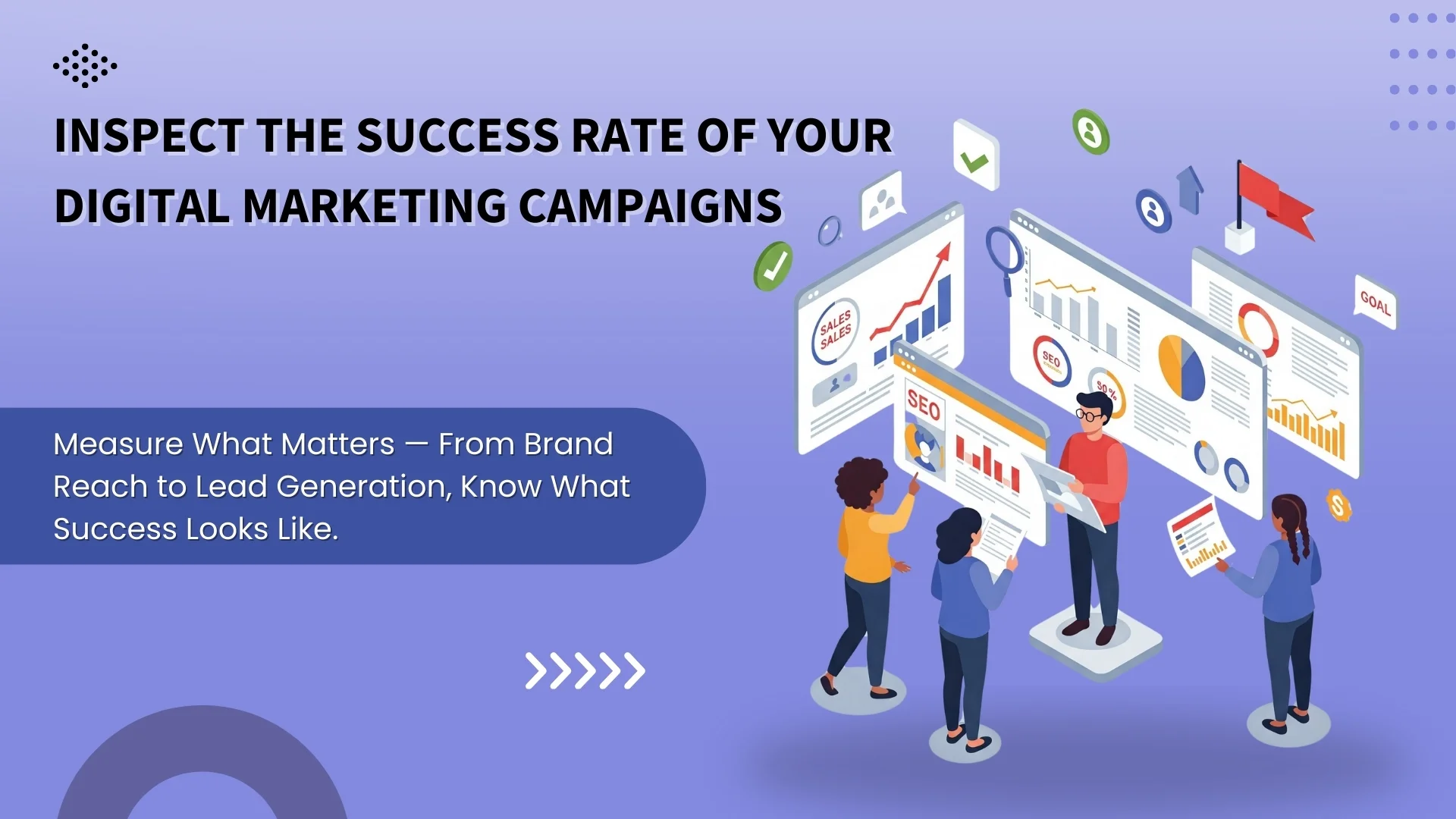 Inspect the Success Rate of Your Digital Marketing Campaigns