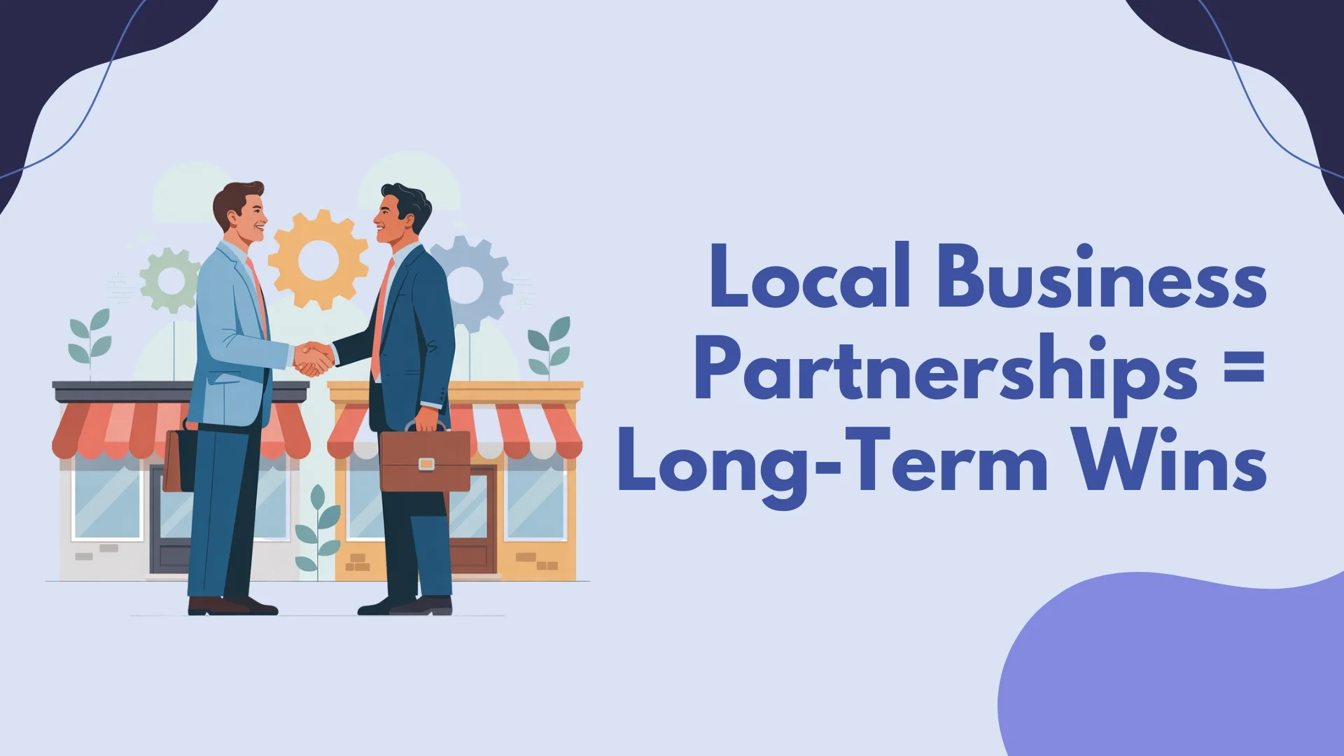 Local Business Partnerships = Long-Term Wins