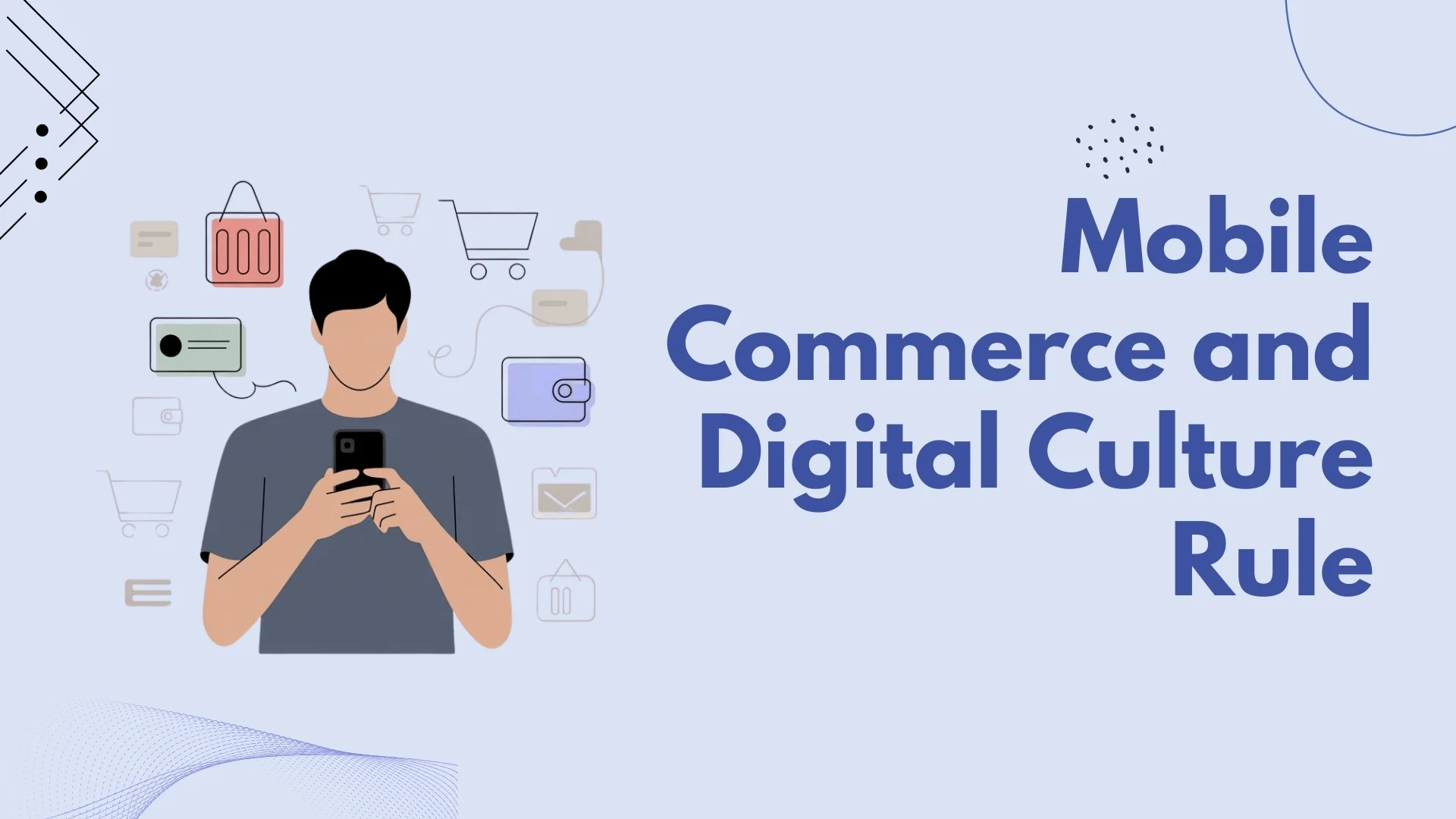 Mobile Commerce and Digital Culture Rule