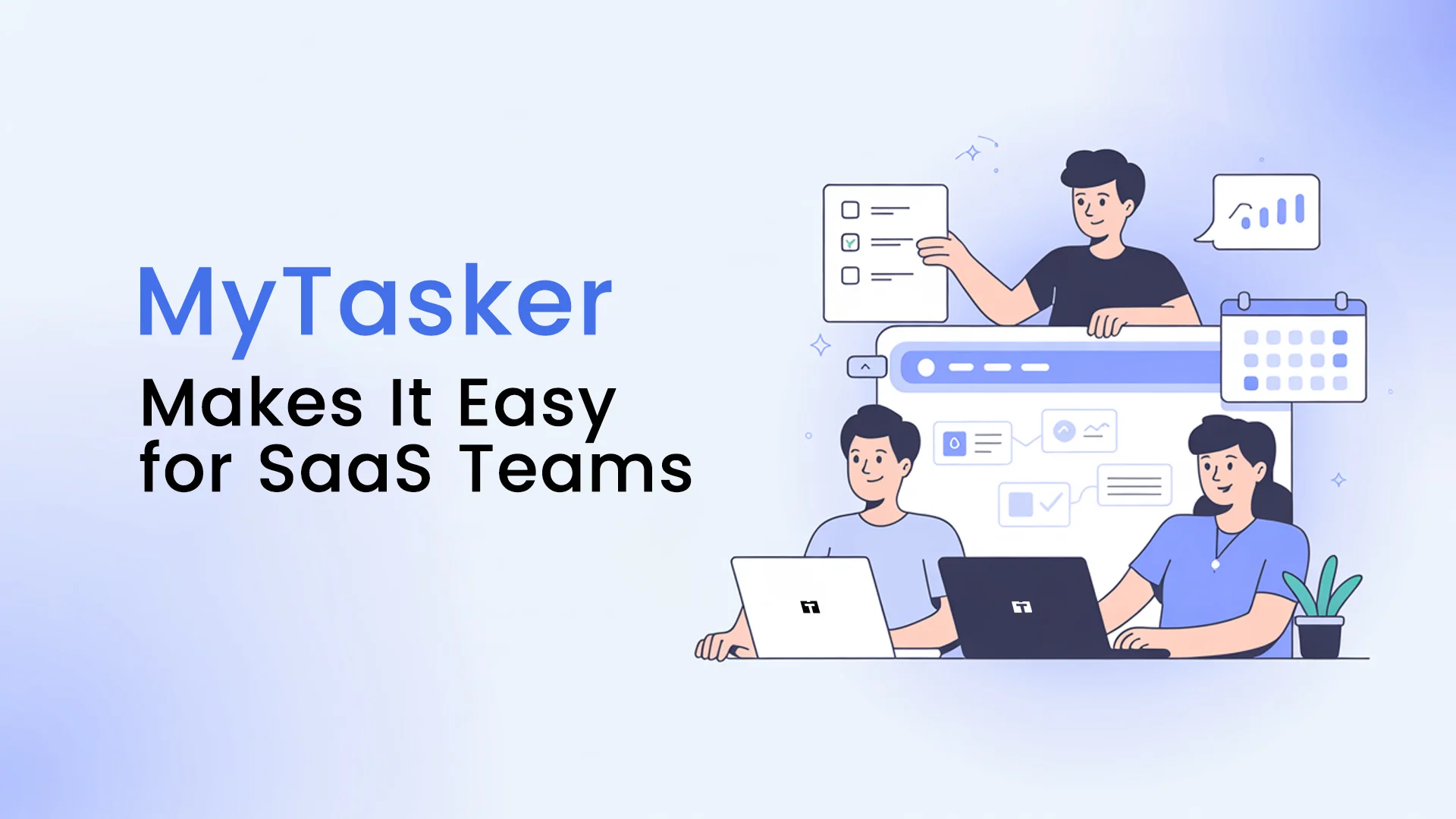MyTasker Makes It Easy for SaaS Teams