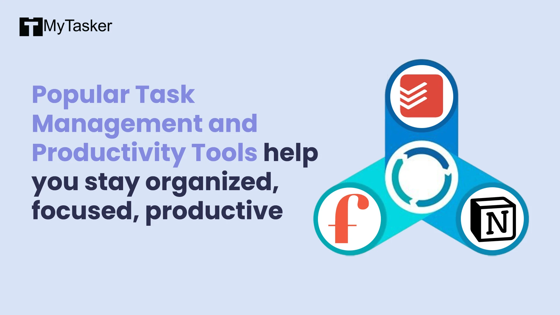 Popular Task Management and Productivity Tools help you stay organized, focused, productive