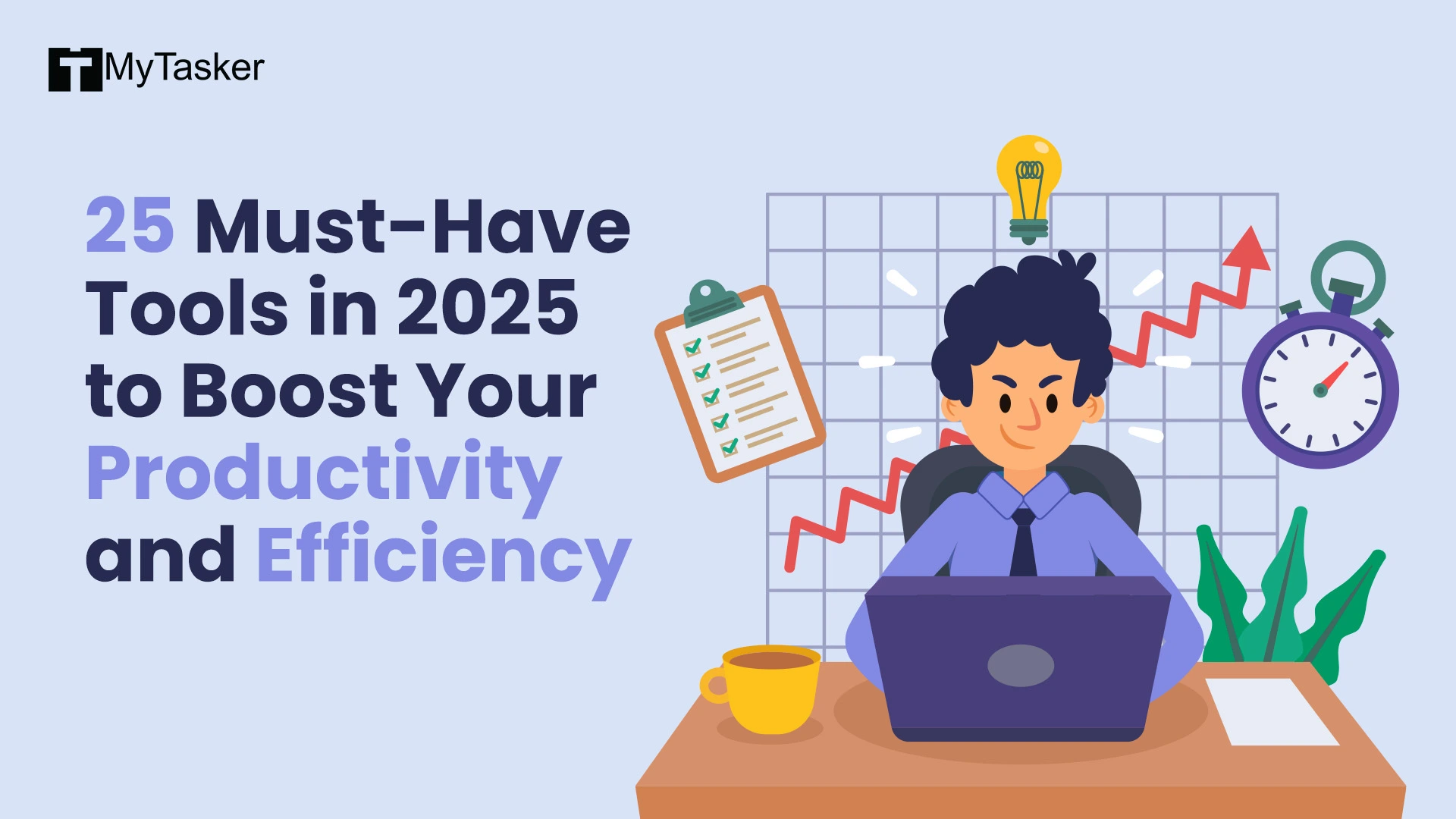 25 Must-Have Tools in 2025 to Boost Your Productivity and Efficiency