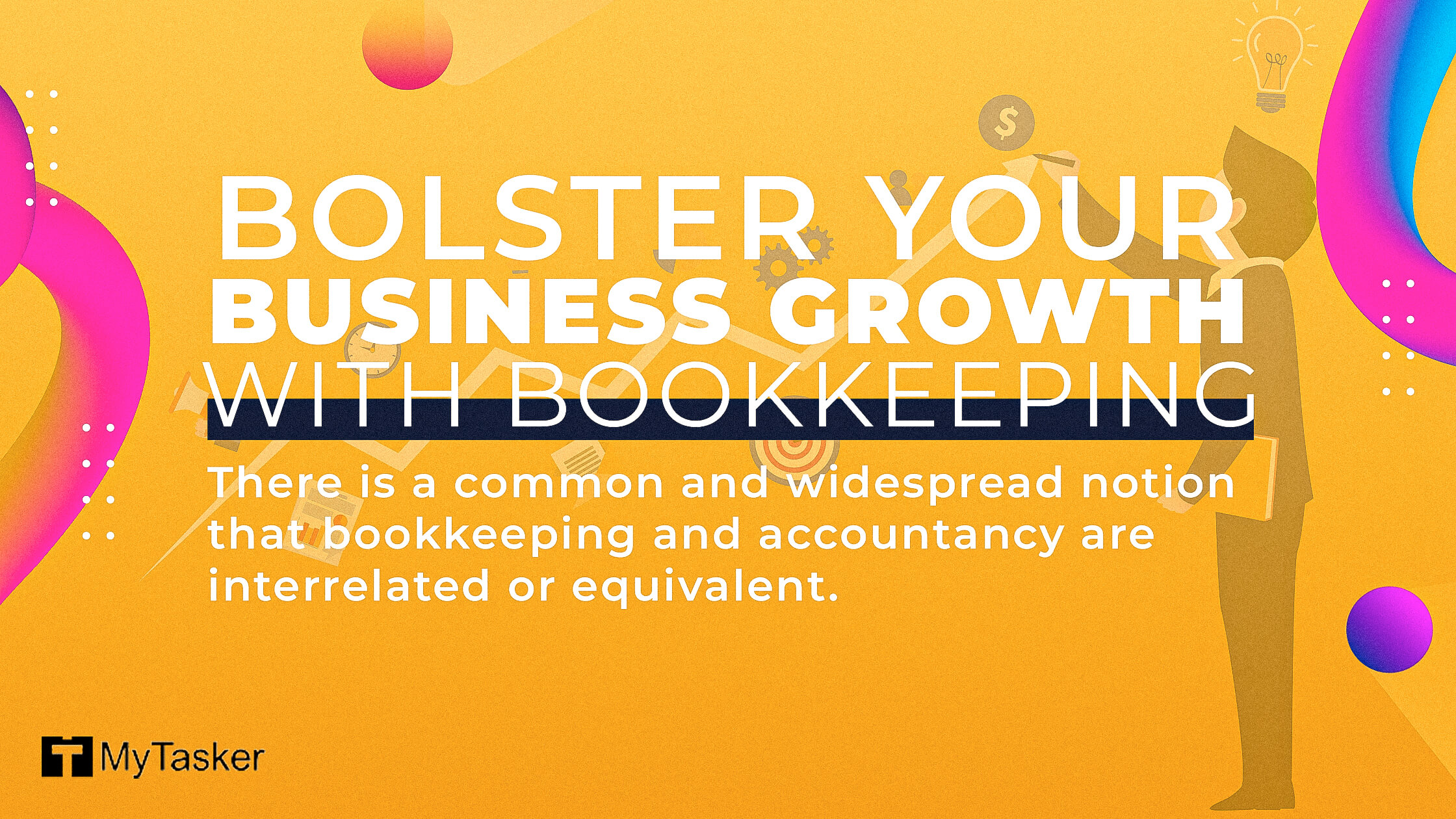 Bolster Your Business Growth With Bookkeeping