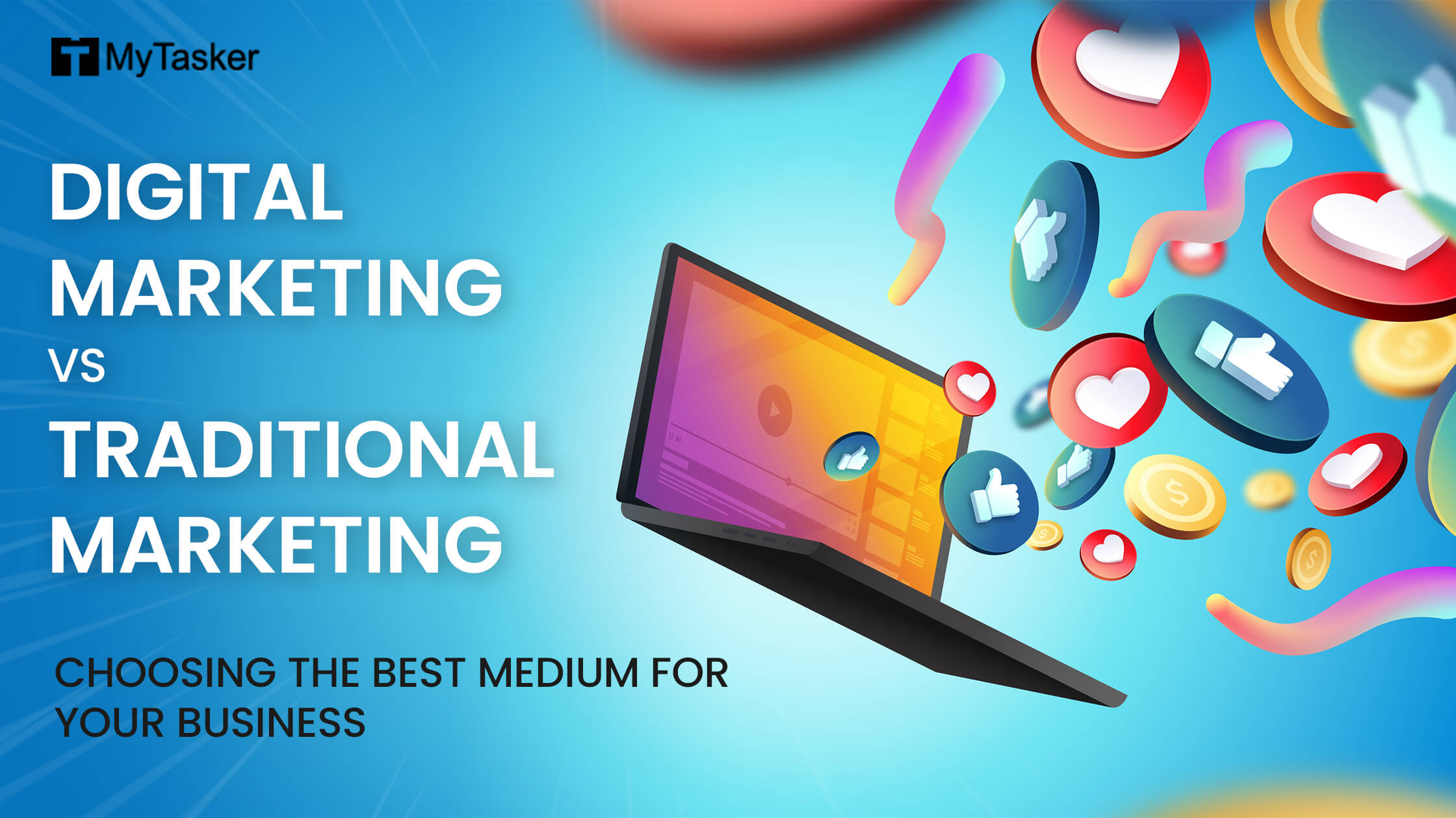 Digital Marketing Vs Traditional Marketing: Choosing the Best Medium for Your Business