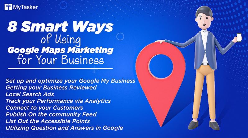 8 Smart Ways of Using Google Maps Marketing for Your Business