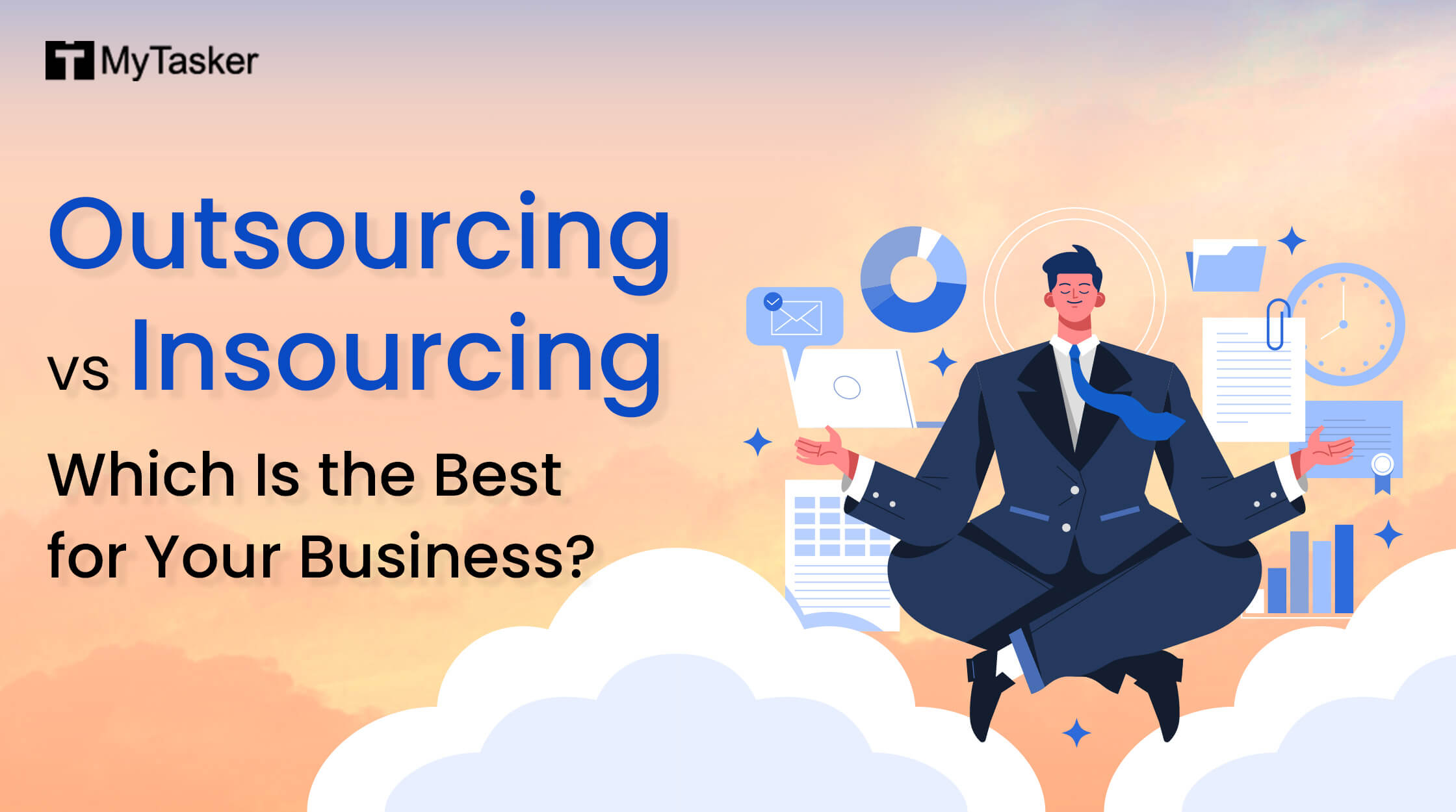 Outsourcing vs Insourcing: Which Is the Best for Your Business?