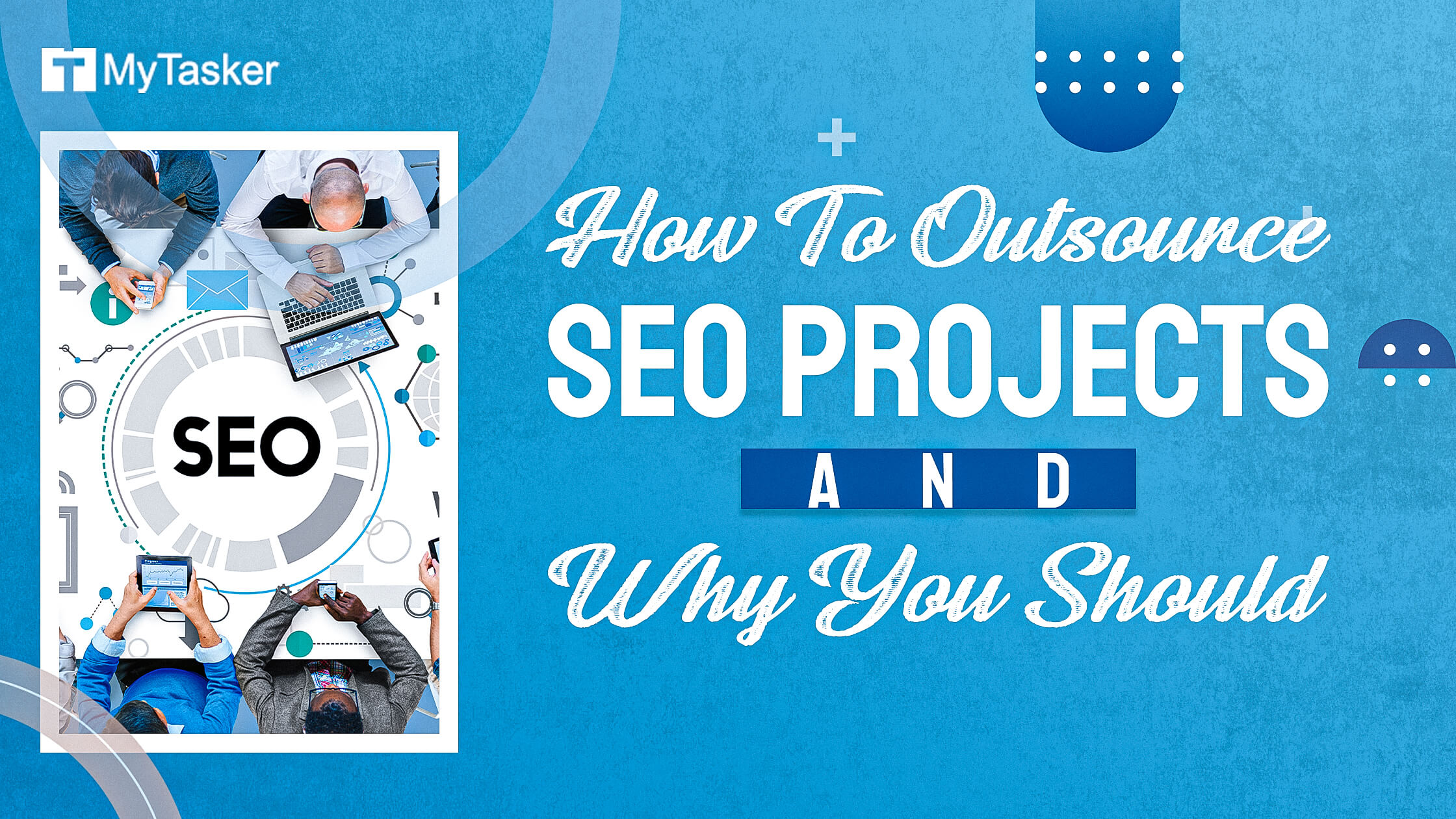 How To Outsource SEO Projects and Why You Should
