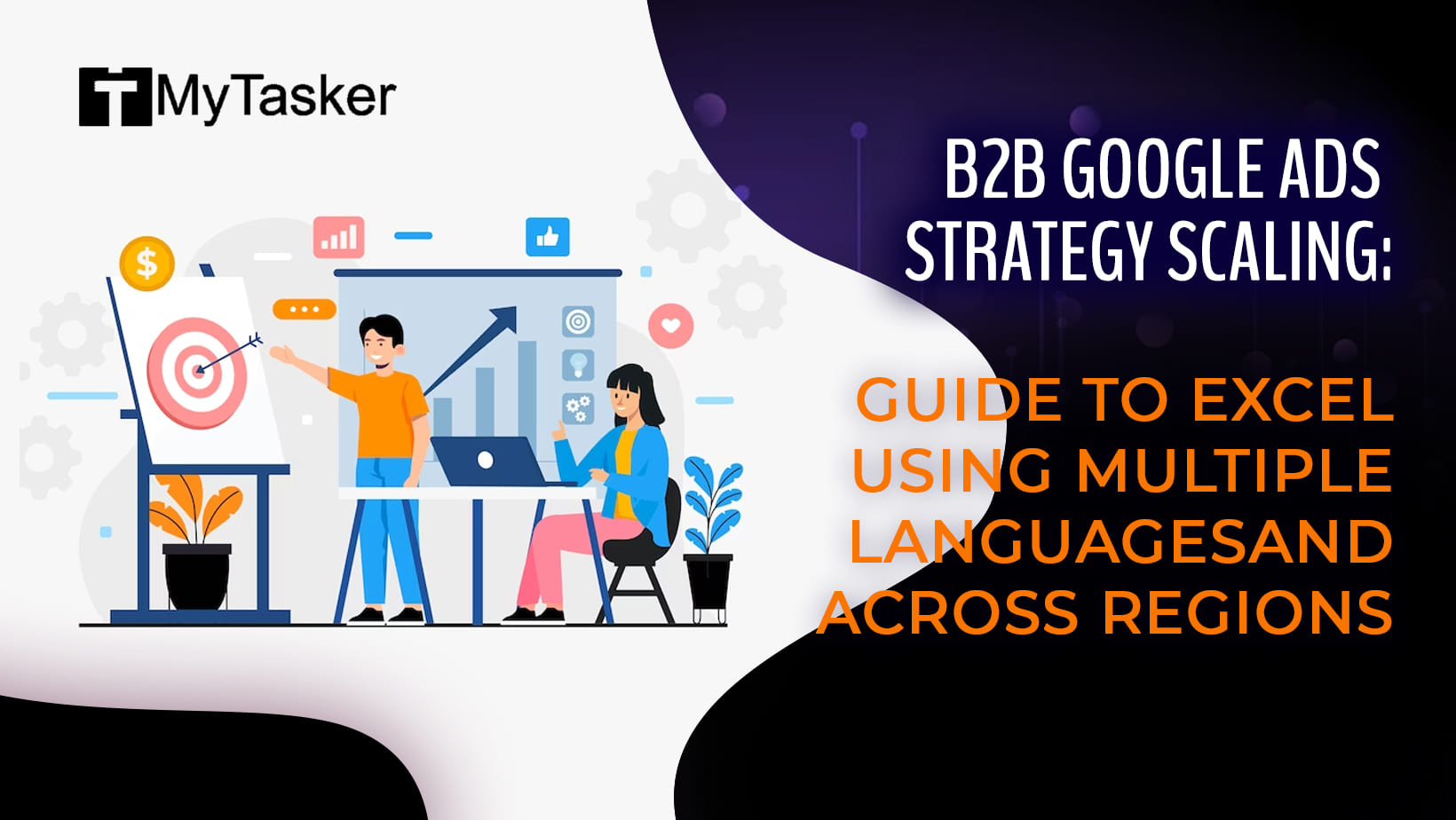 B2B Google Ads Strategy Scaling - A Guide To Excel Using Multiple Languages and Across Regions
