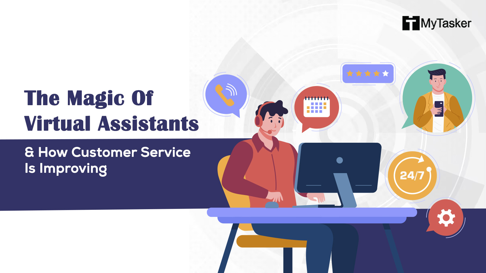 The Magic Of Virtual Assistants & How Customer Service Is Improving