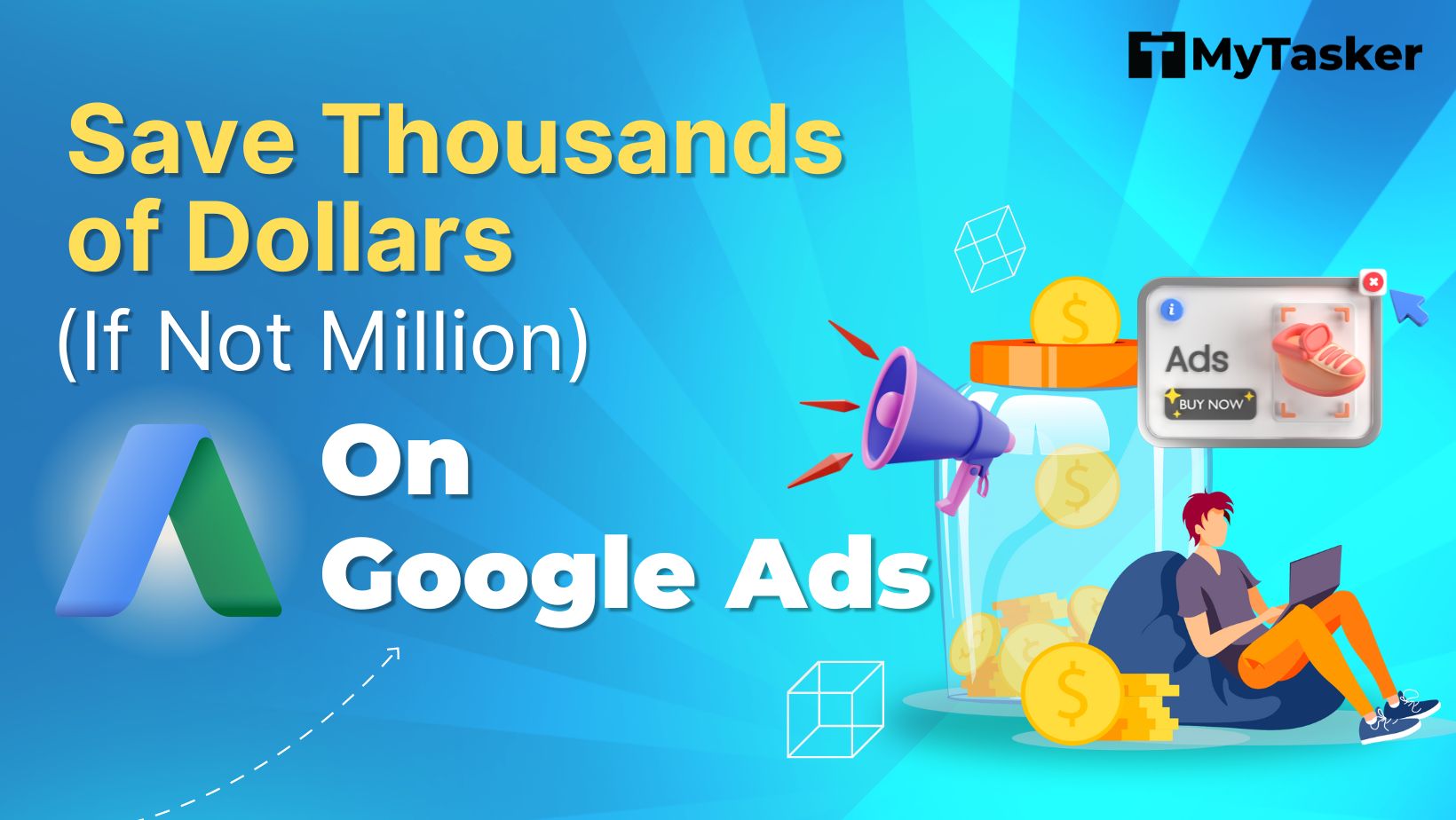 Save Thousands of Dollars (If Not Million) On Google Ads