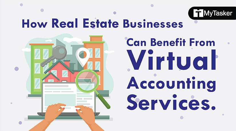 How Real Estate Businesses Can Benefit From Virtual Accounting Services