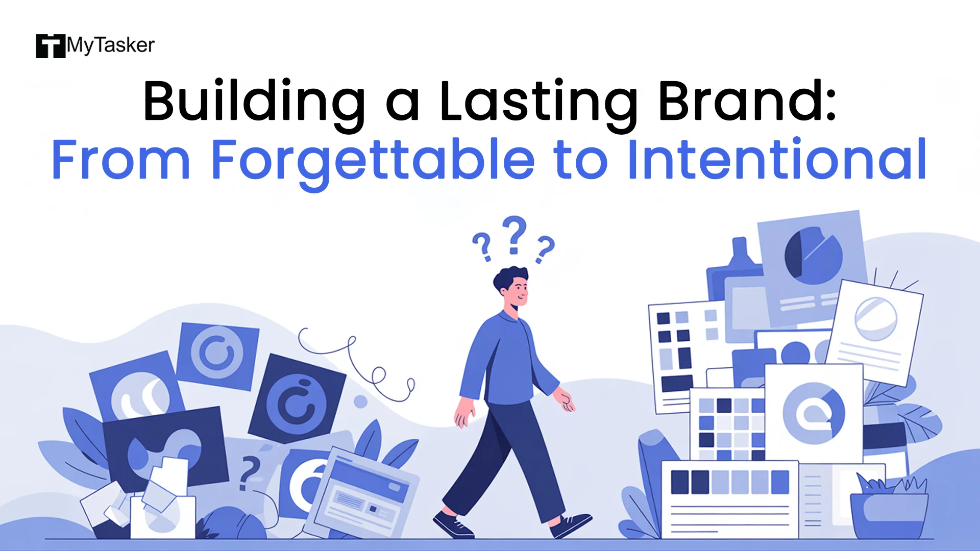 Building a Lasting Brand: From Forgettable to Intentional