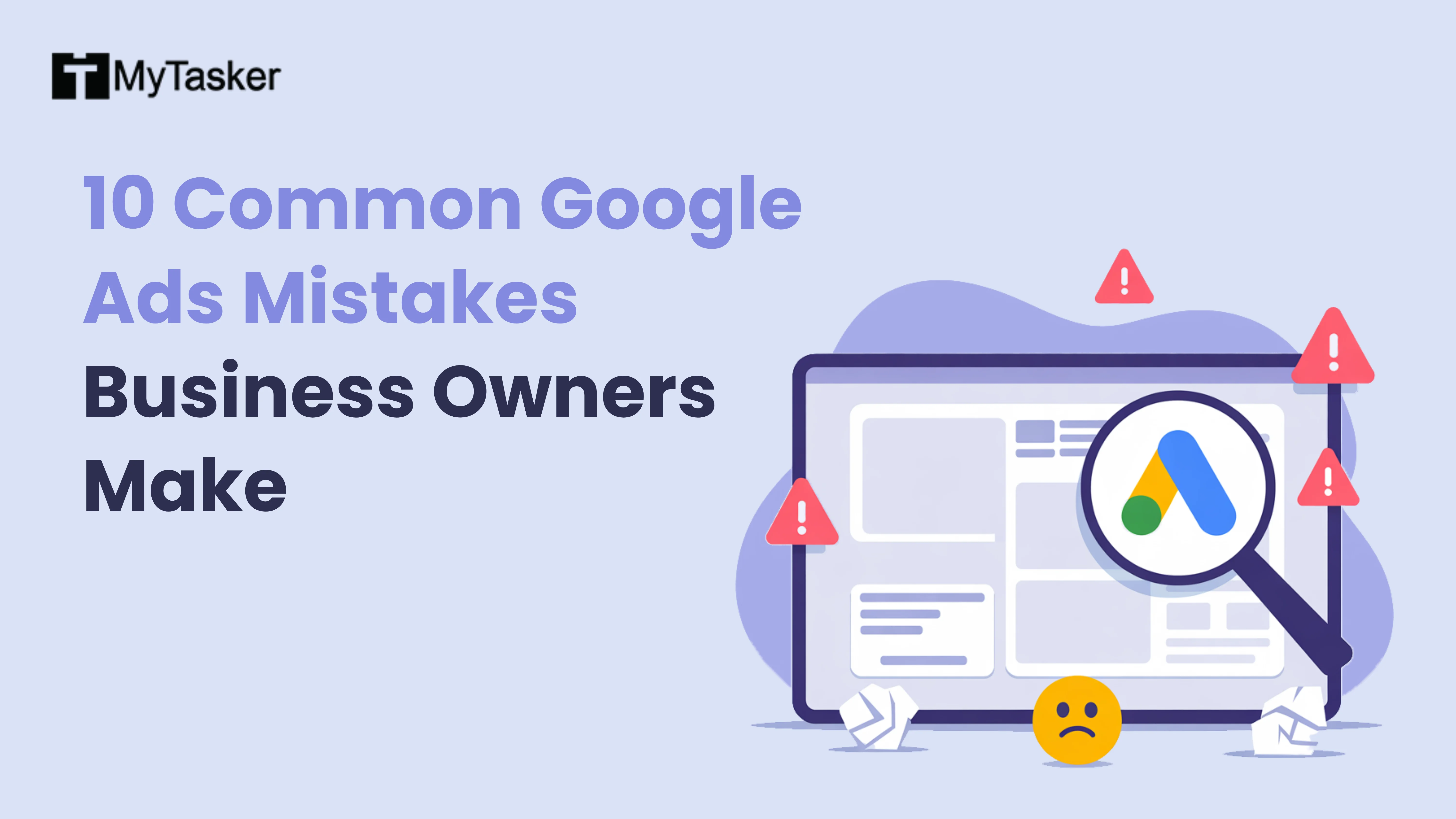 10 Common Google Ads Mistakes Business Owners Make
