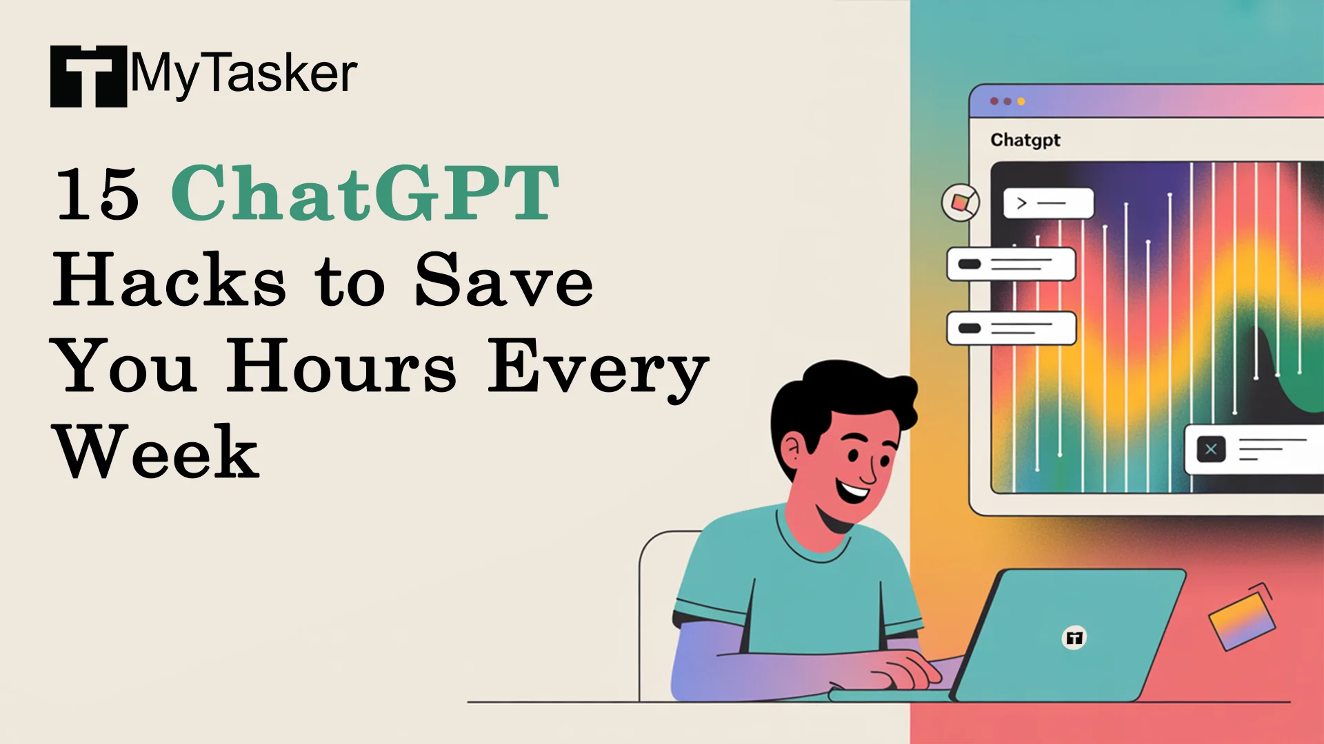 15 ChatGPT Hacks to Save You Hours Every Week in