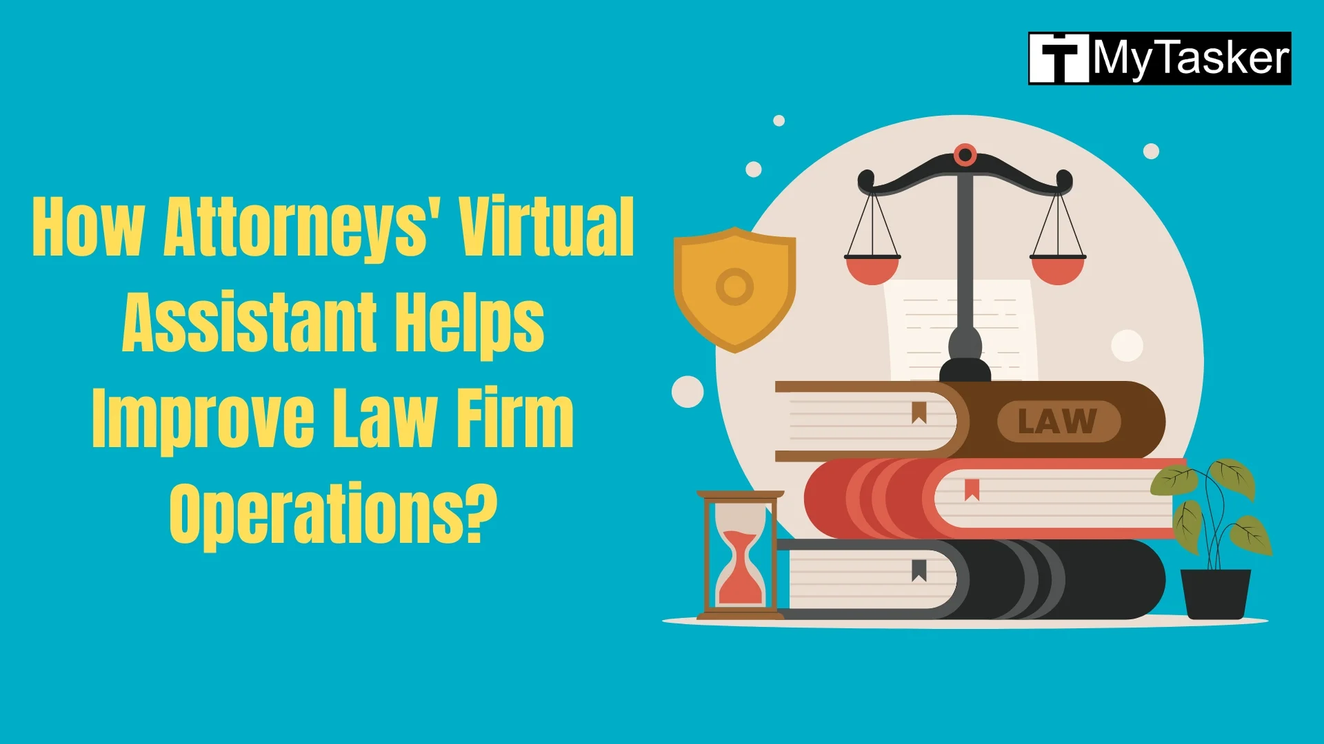 How Attorneys' Virtual Assistant Helps Improve Law Firm Operations?