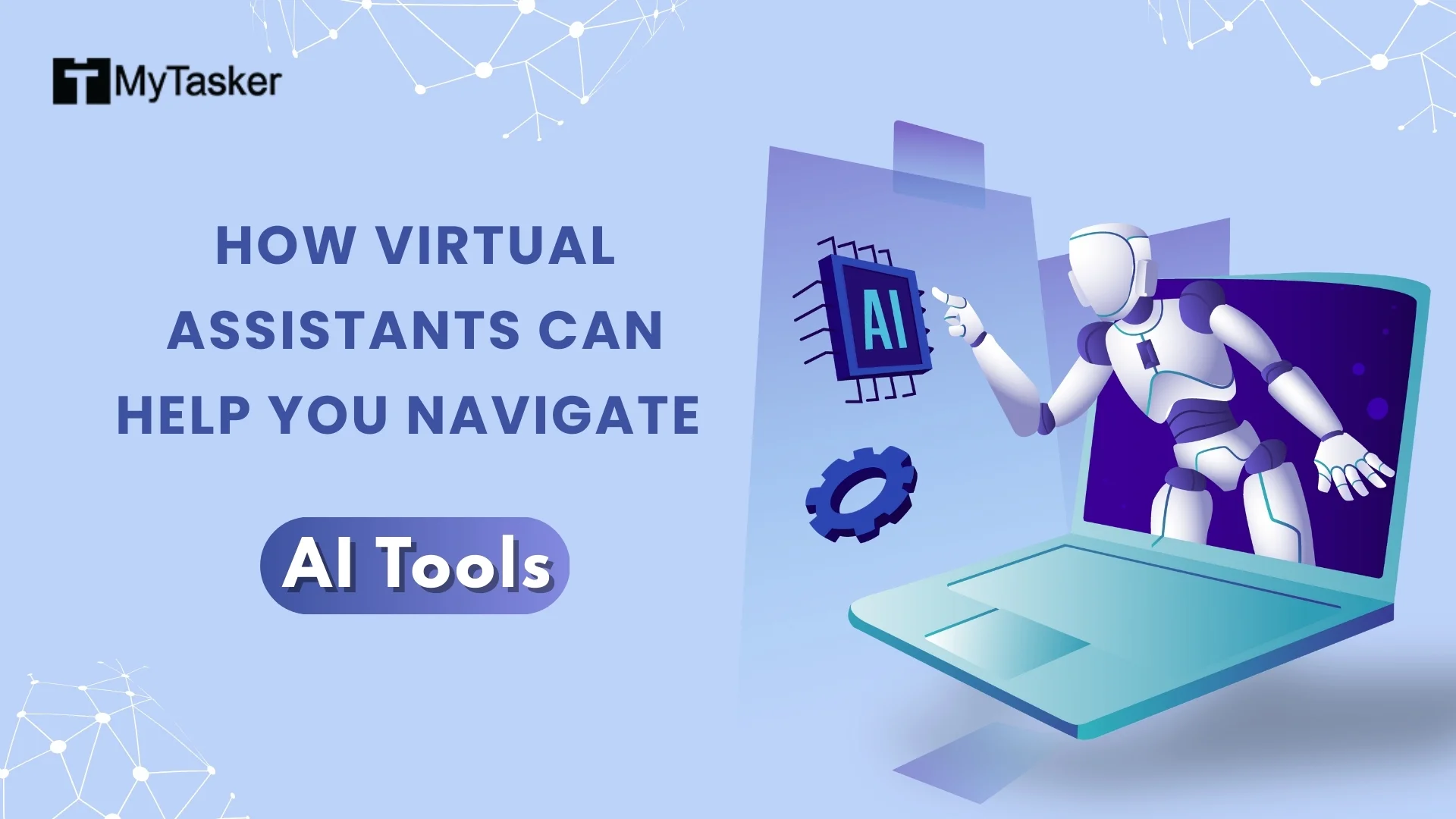 How Virtual Assistants can Help You Navigate AI Tools