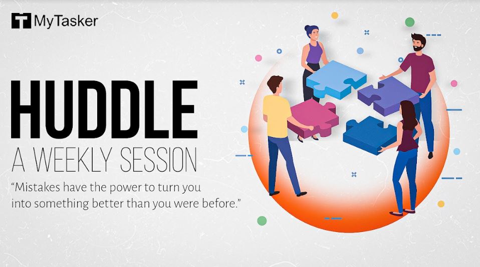 HUDDLE – A WEEKLY SESSION