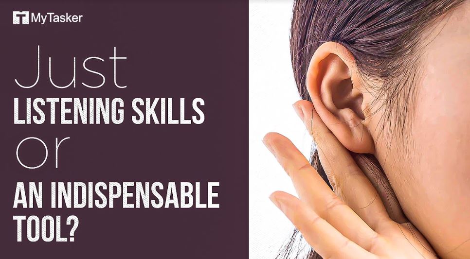 Just Listening Skills or An indispensable Tool?
