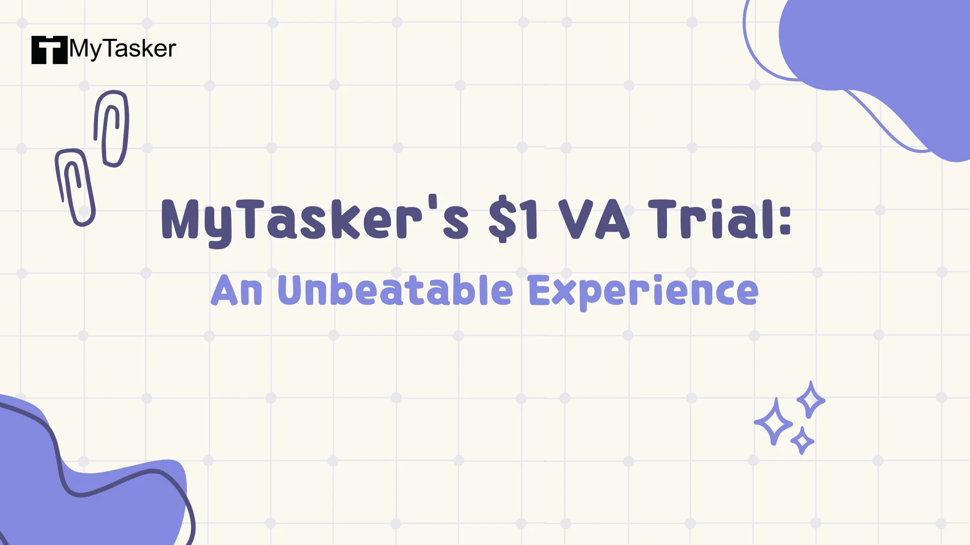MyTasker's $1 VA Trial: An Unbeatable Experience