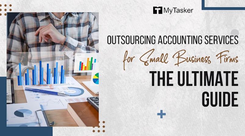 Outsourcing Accounting Services for Small Business Firms: The Ultimate Guide