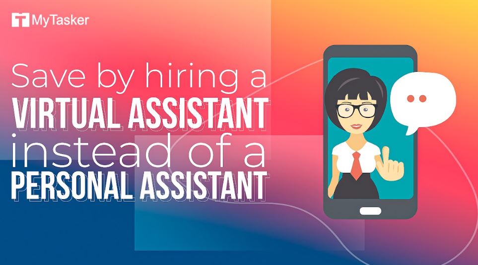 Save By Hiring a Virtual Assistant Instead Of a Personal Assistant