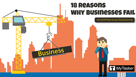 mytasker blog 18 reasons why businesses fail and effective solutions infographic reasons why businesses fail