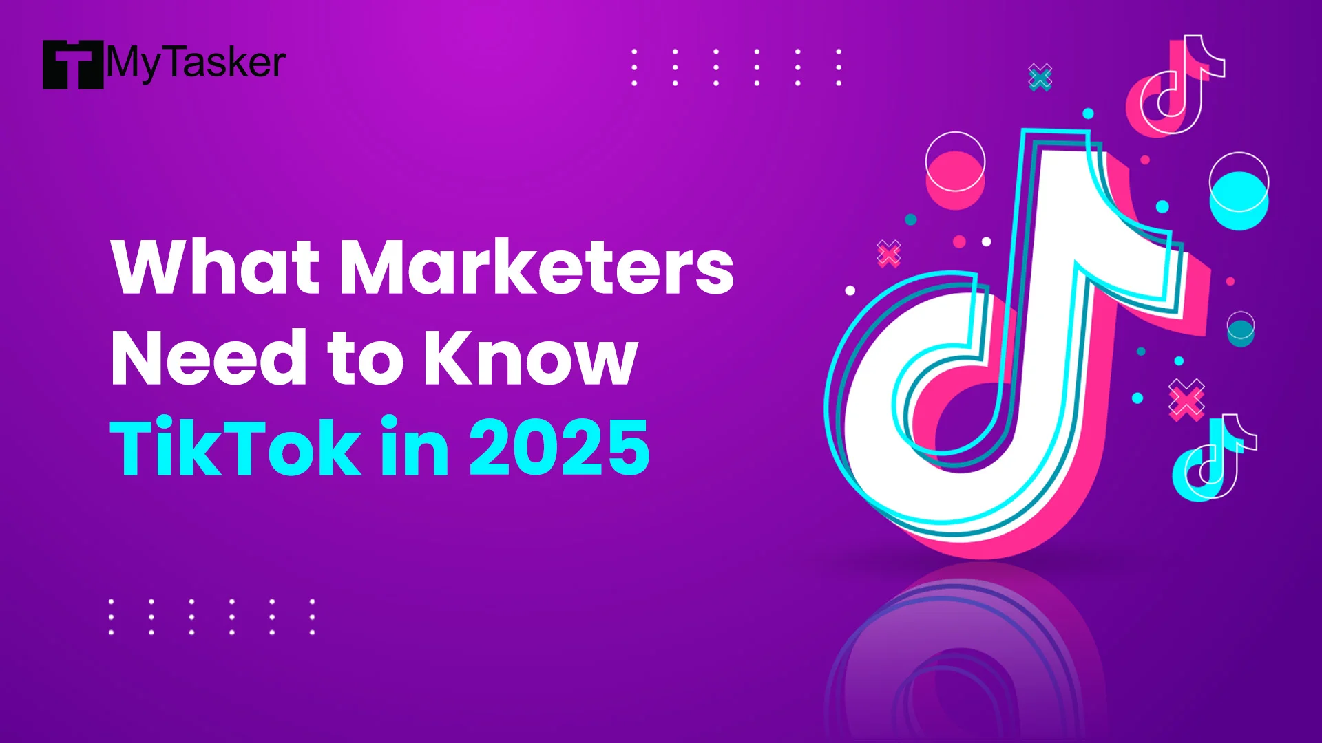 What Marketers Need to Know - TikTok in 2025