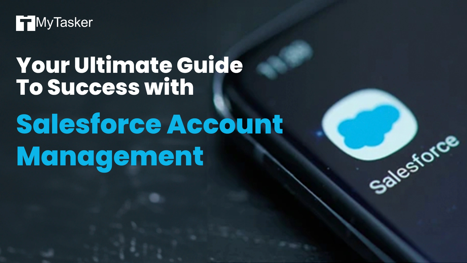 Your Ultimate Guide To Success with Salesforce Account Management