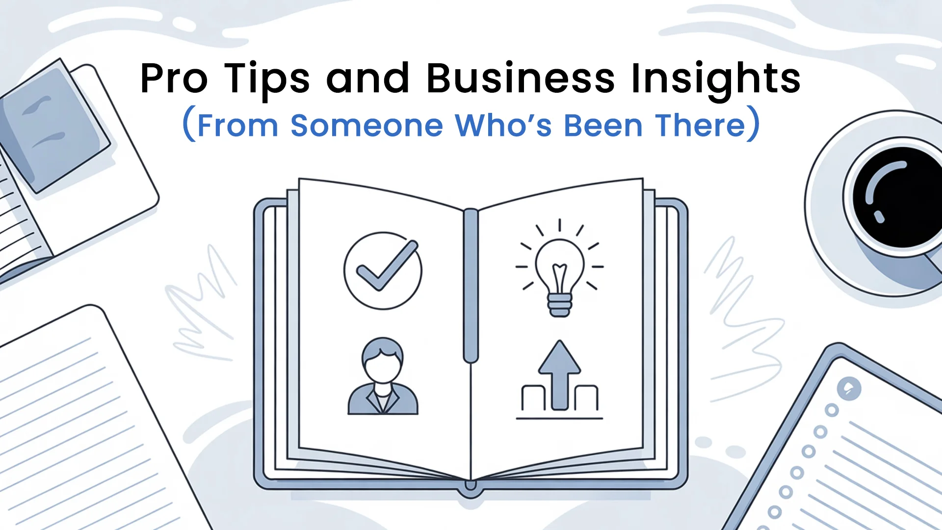 Pro Tips and Business Insights