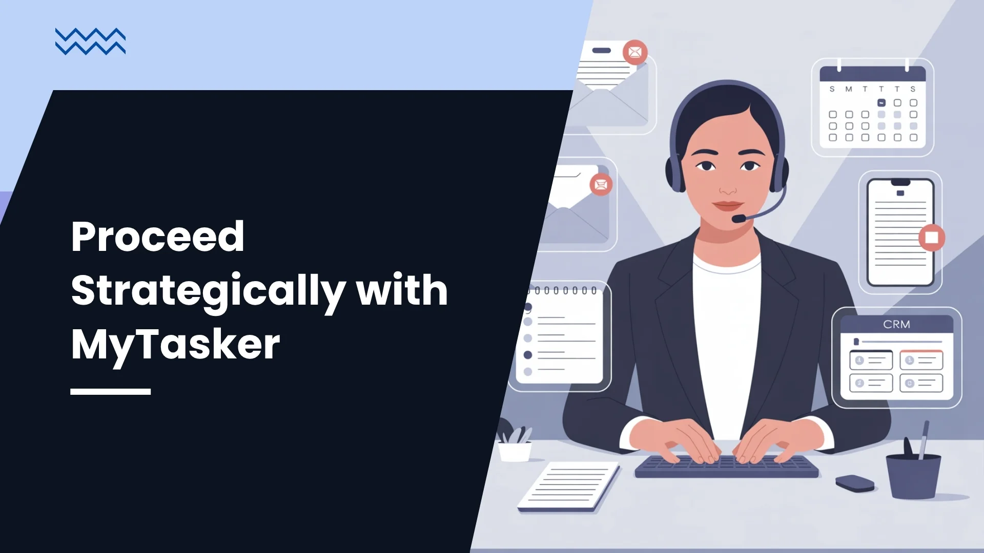Proceed Strategically with MyTasker