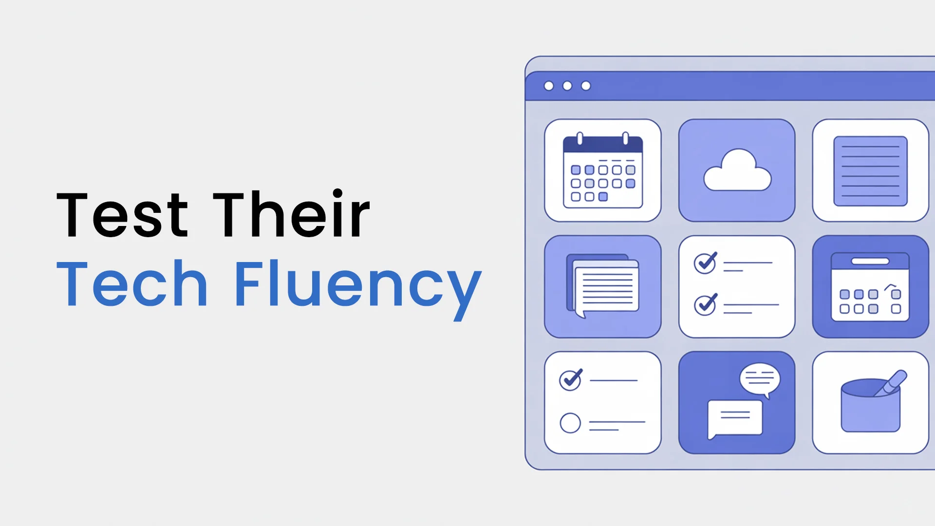 Test Their Tech Fluency