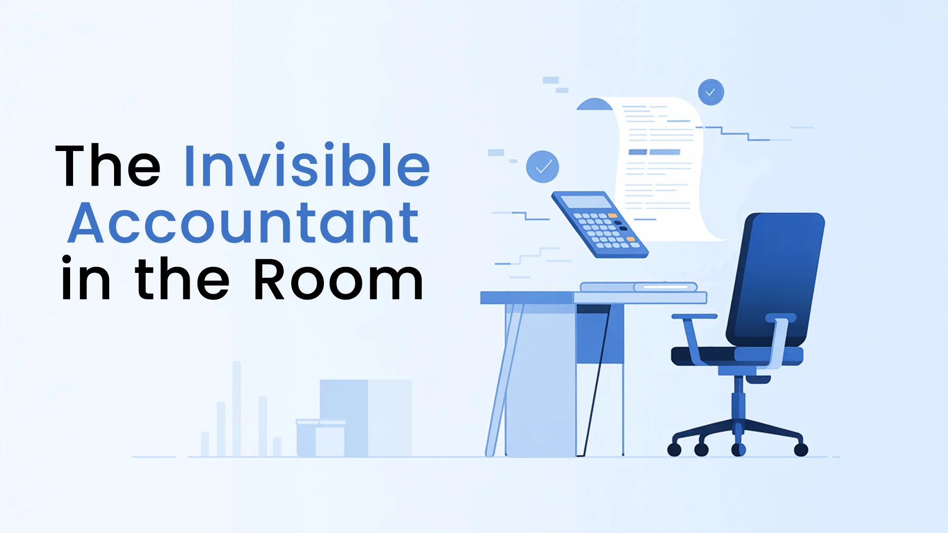 The Invisible Accountant in the Room