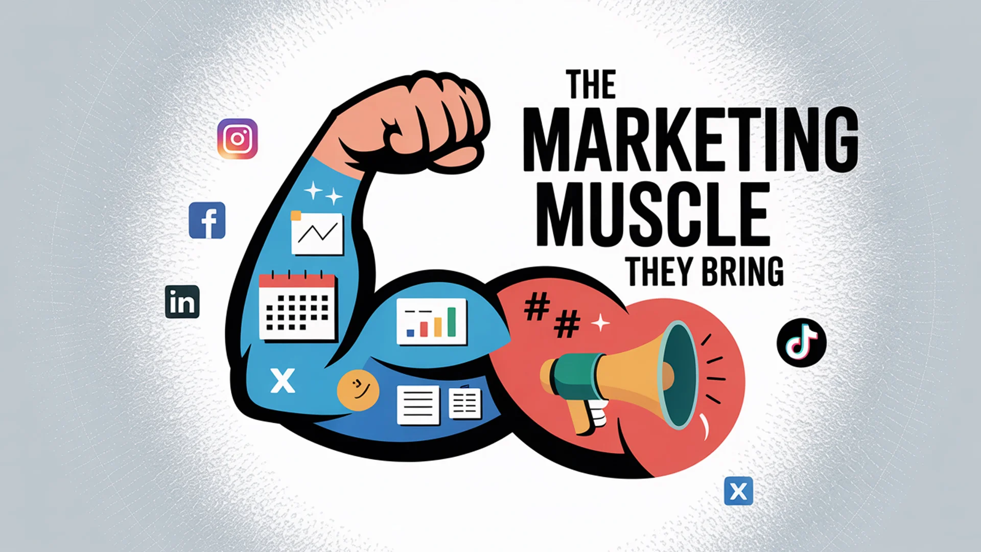 The Marketing Muscle They Bring