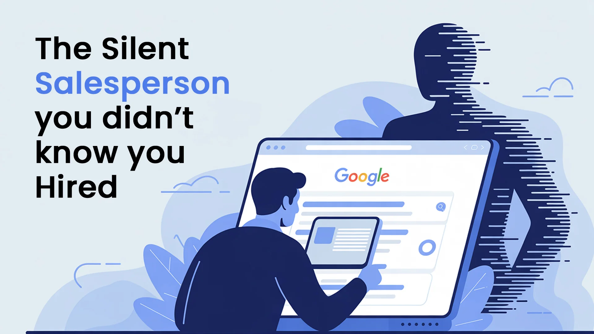 The Silent Salesperson you didn’t know you Hired