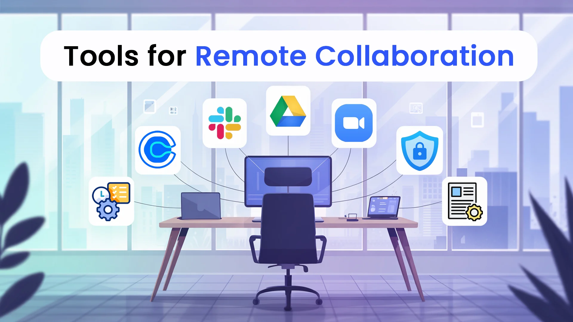 Tools for Remote Collaboration