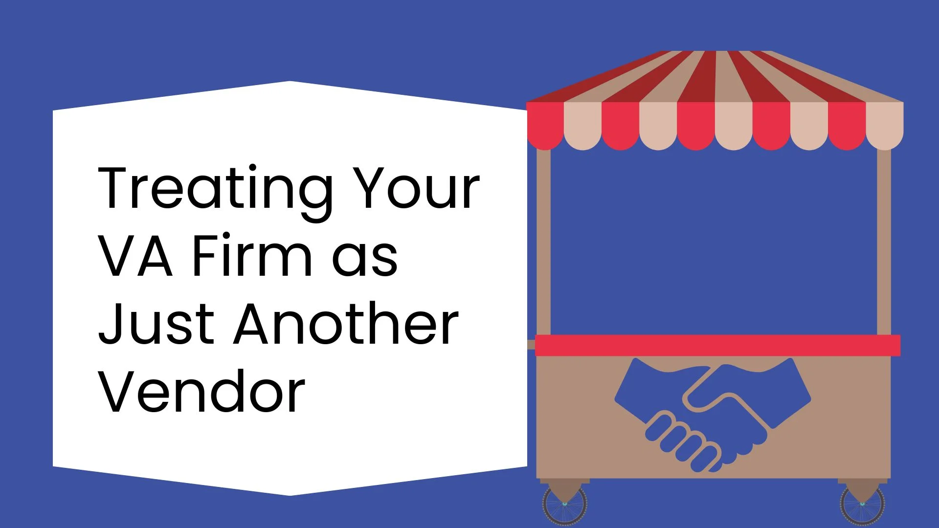 Treating Your VA Firm as Just Another Vendor