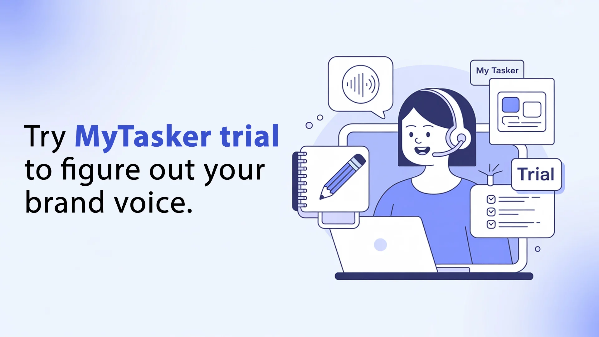 Try MyTasker trial to figure out your brand voice